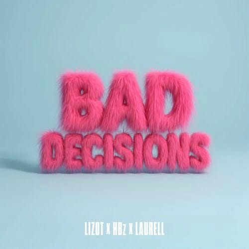 Bad Decisions