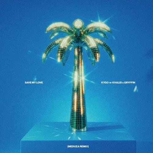 Save My Love (MEDUZA Remix)