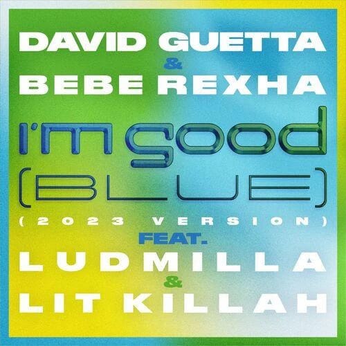 I'm Good (Blue)  (2023 Version)