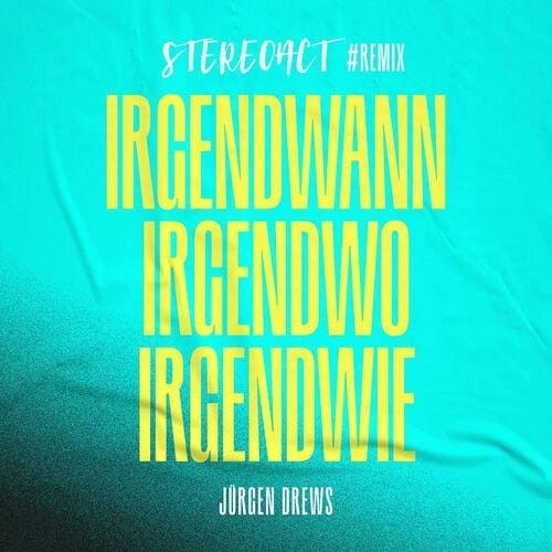 Irgendwann irgendwo irgendwie - Stereoact #Remix