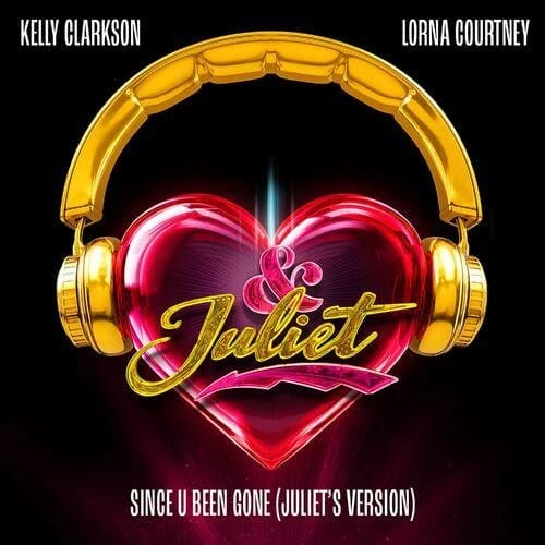 Since U Been Gone (Juliet's Version)