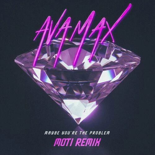 Maybe You're The Problem - MOTi Remix