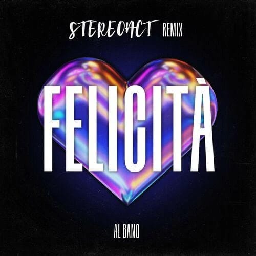Felicità (Stereoact Remix)