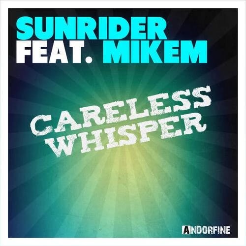 Careless Whisper (Sunrider Mix)