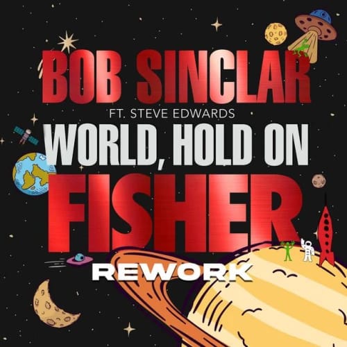 World Hold On (Children Of The Sky) - FISHER Rework