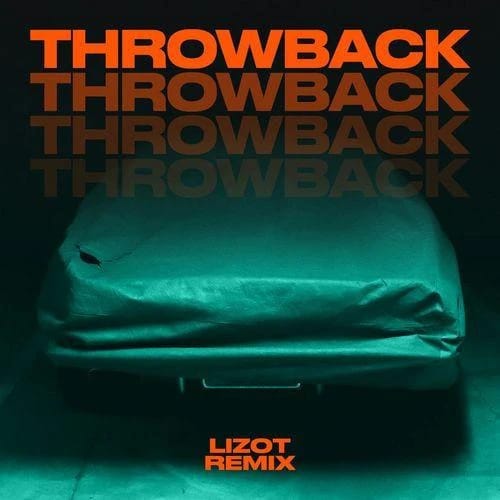 Throwback - LIZOT Remix