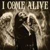 I Come Alive