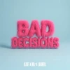 Bad Decisions