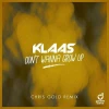 Don't Wanna Grow Up  (Chris Gold Remix)