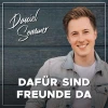 Dafür sind Freunde da