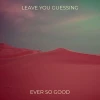 Leave You Guessing