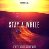 Stay A While