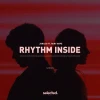 Rhythm Inside