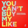 You Can't Buy My Like