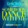 Somebody Dance With Me (Remady 2013 Mix)