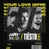 Your Love (9PM) - Tiësto Remix