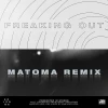 Freaking Out (Matoma Remix)