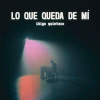 Lo Que Queda de Mí