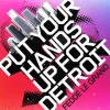 Put Your Hands Up for Detroit